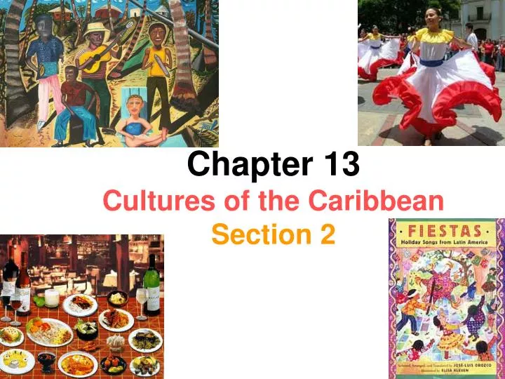 chapter 13 cultures of the caribbean section 2