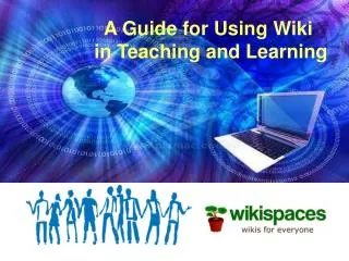 A Guide for Using Wiki in Teaching and Learning