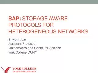 SAP: Storage Aware Protocols For heterogeneous networks