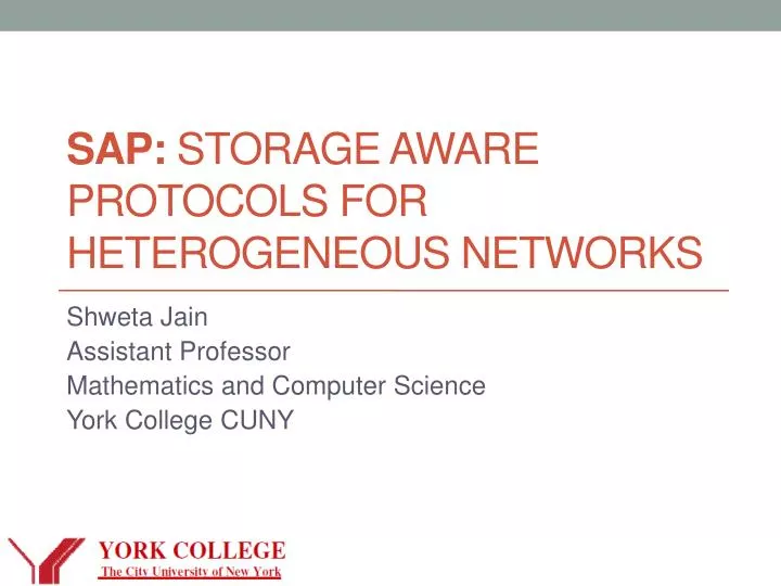 sap storage aware protocols for heterogeneous networks
