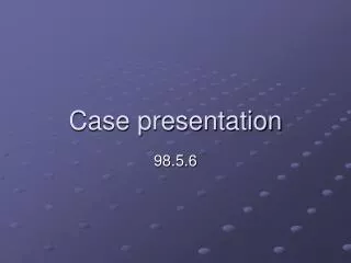 Case presentation