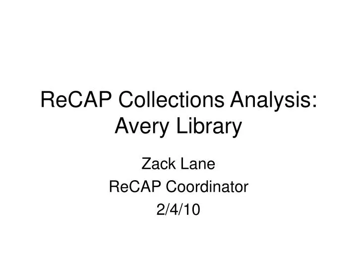 recap collections analysis avery library