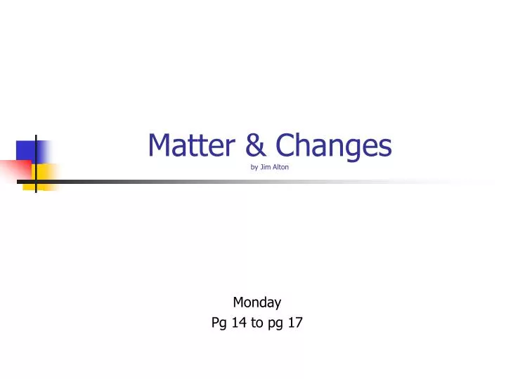 matter changes by jim alton