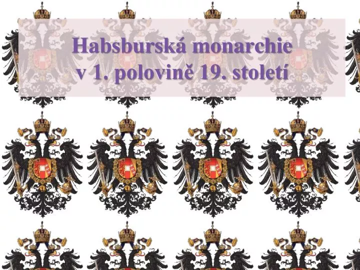 habsbursk monarchie v 1 polovin 19 stolet