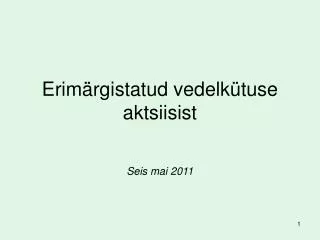 erim rgistatud vedelk tuse aktsiisist