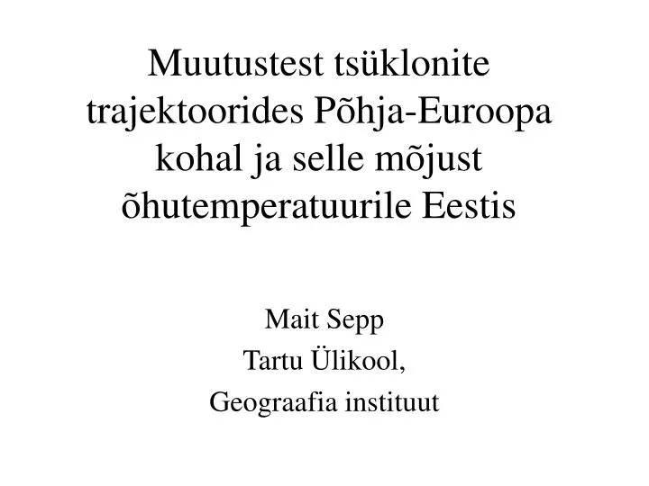 muutustest ts klonite trajektoorides p hja euroopa kohal ja selle m just hutemperatuurile eestis