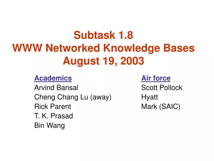 subtask 1 8 www networked knowledge bases august 19 2003