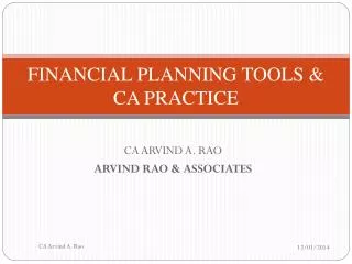 FINANCIAL PLANNING TOOLS &amp; CA PRACTICE