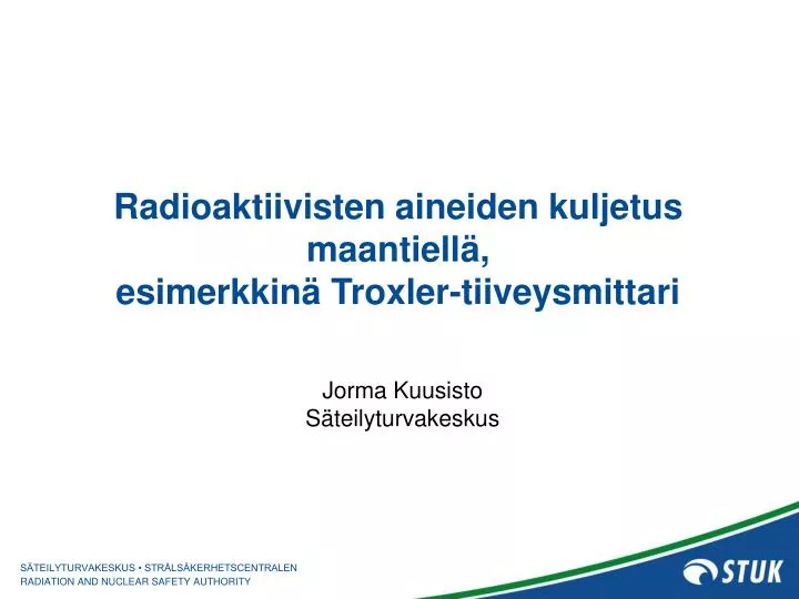 radioaktiivisten aineiden kuljetus maantiell esimerkkin troxler tiiveysmittari