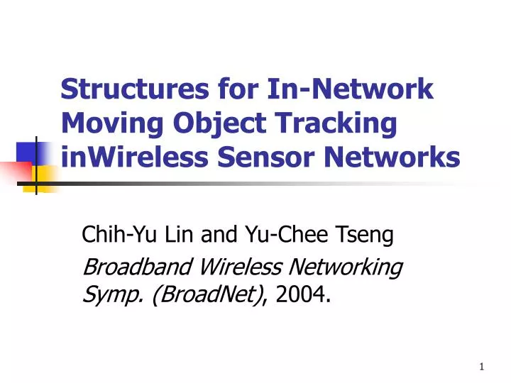 structures for in network moving object tracking inwireless sensor networks