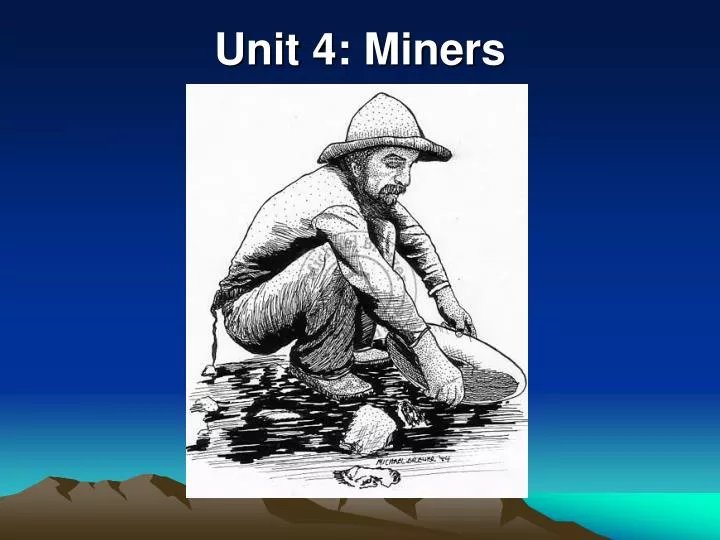 unit 4 miners