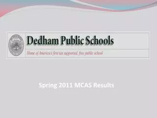 Spring 2011 MCAS Results