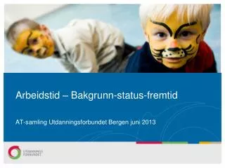 arbeidstid bakgrunn status fremtid