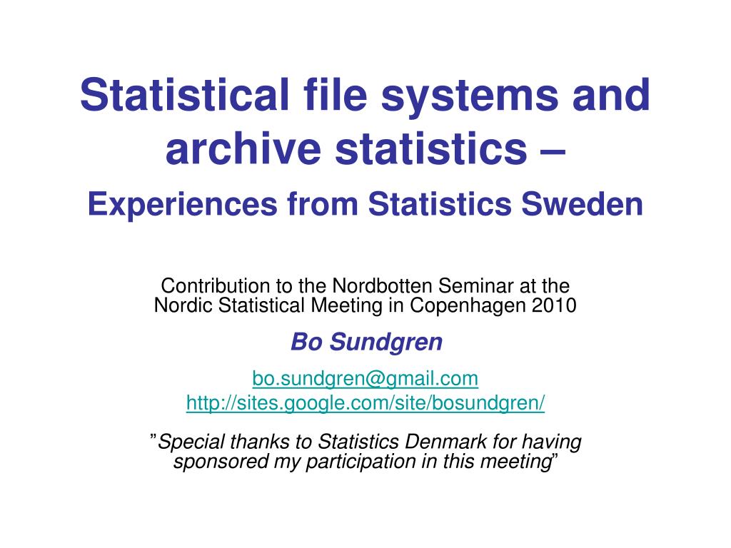 PPT - Statistical file systems and archive statistics – Experiences ...