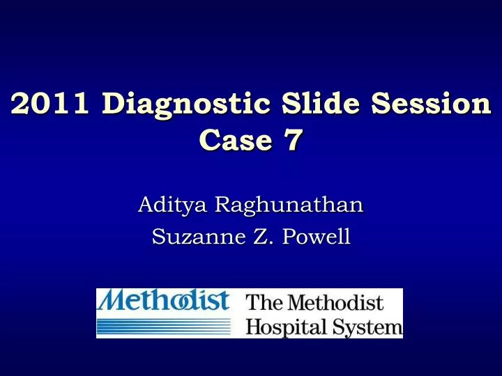 2011 diagnostic slide session case 7