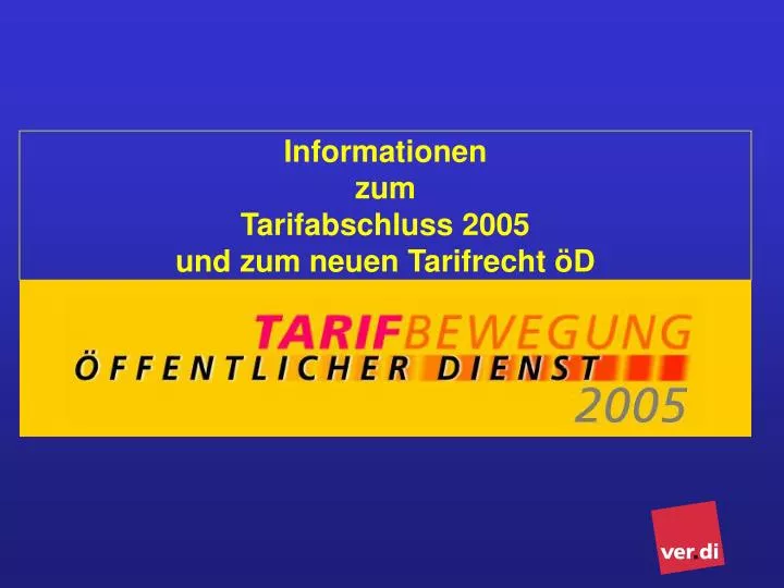 informationen zum tarifabschluss 2005 und zum neuen tarifrecht d