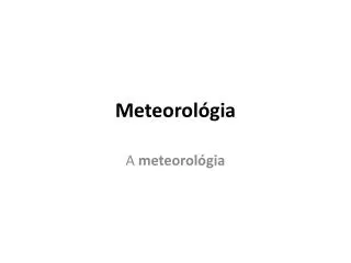 meteorol gia