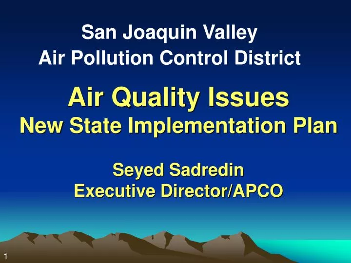 air quality issues new state implementation plan seyed sadredin executive director apco