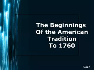 The Beginnings Of the American Tradition To 1760