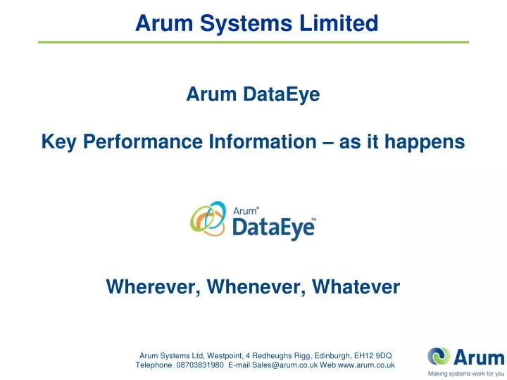 arum dataeye key performance information as it happens wherever whenever whatever