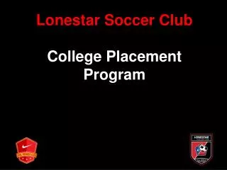 Lonestar Soccer Club College Placement Program