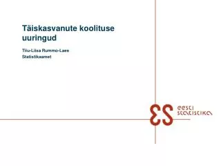 t iskasvanute koolituse uuringud