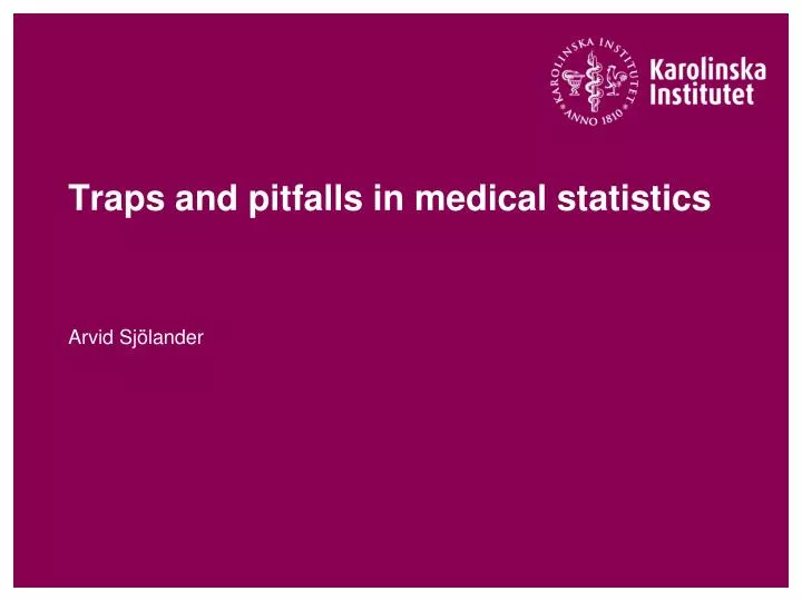 traps and pitfalls in medical statistics