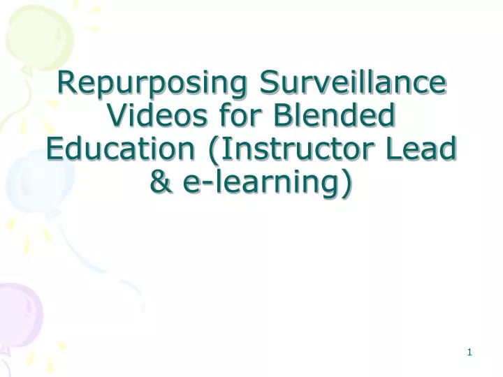 repurposing surveillance videos for blended education instructor lead e learning