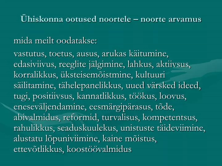 hiskonna ootused noortele noorte arvamus