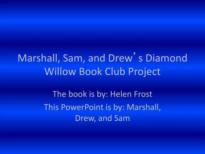 marshall sam and drew s diamond willow book club project