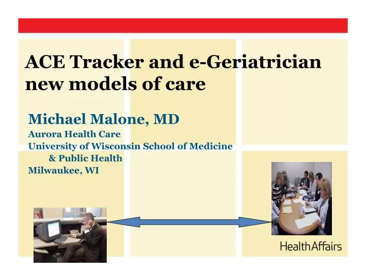 ace tracker and e geriatrician new models of care