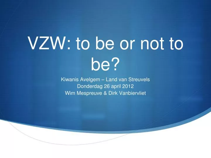 vzw to be or not to be