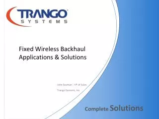 Fixed Wireless Backhaul Applications &amp; Solutions