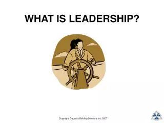 WHAT IS LEADERSHIP?