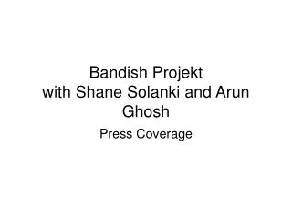 Bandish Projekt with Shane Solanki and Arun Ghosh