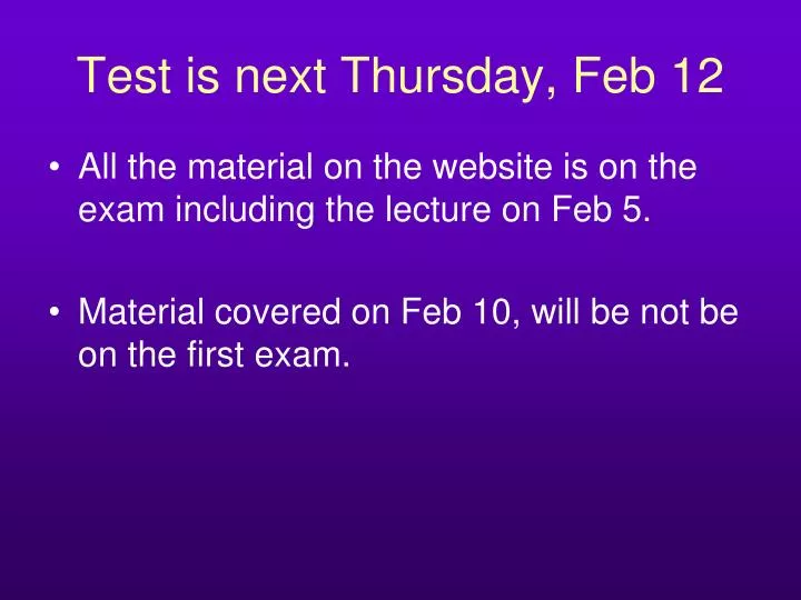 test is next thursday feb 12