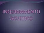 INQUINAMENTO ACUSTICO - slide 1