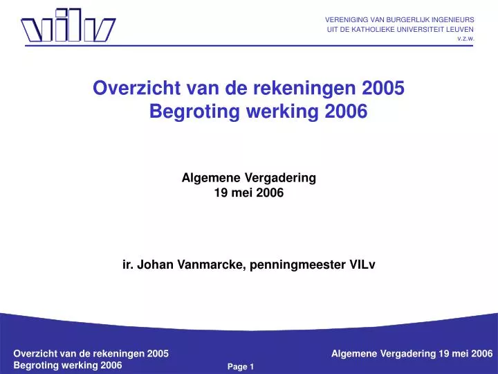 overzicht van de rekeningen 2005 begroting werking 2006