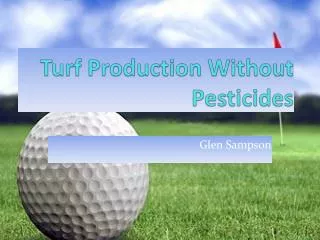 Turf Production Without Pesticides