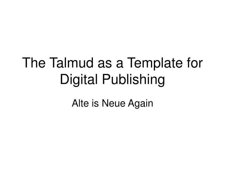 the talmud as a template for digital publishing