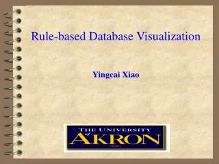 Rule-based Database Visualization Yingcai Xiao