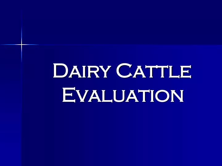 dairy cattle evaluation