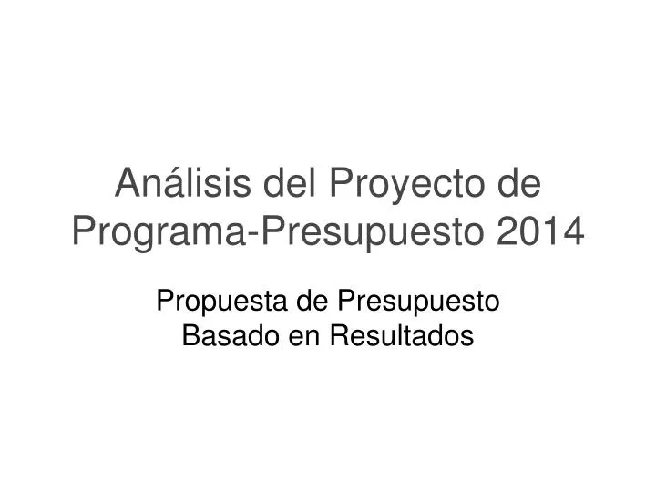 an lisis del proyecto de programa presupuesto 2014