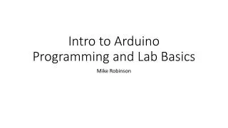Intro to Arduino Programming and Lab Basics