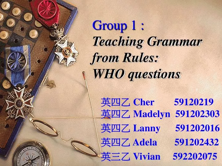 group 1 teaching grammar from rules who questions