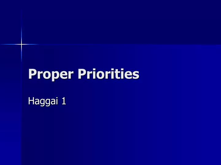 proper priorities
