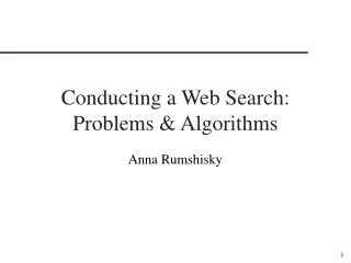 Conducting a Web Search: Problems &amp; Algorithms