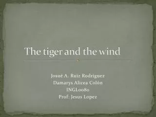 The tiger and the wind