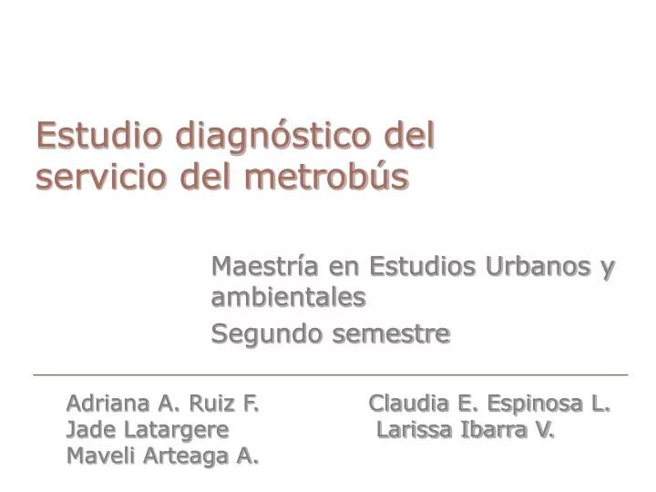 estudio diagn stico del servicio del metrob s