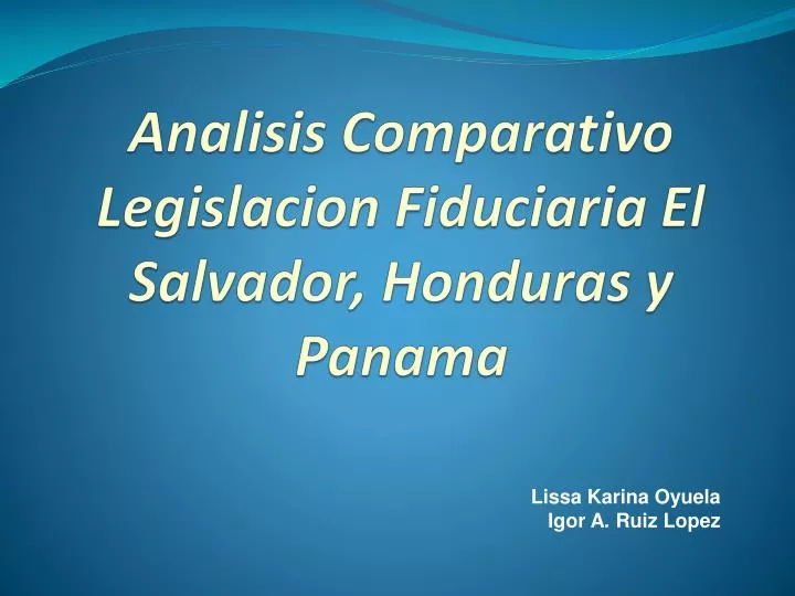 analisis comparativo legislacion fiduciaria el salvador honduras y panama